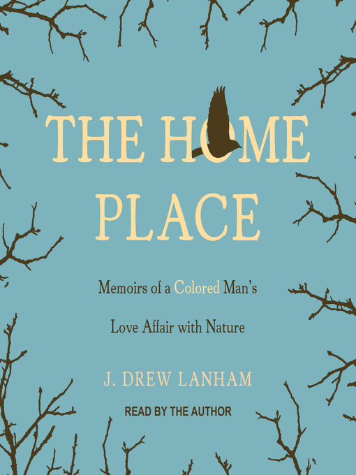 Title details for The Home Place by J. Drew Lanham - Available